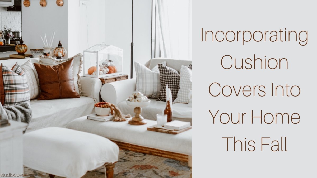 How to Incorporate Cushions at Home During Autumn - Studio Covers