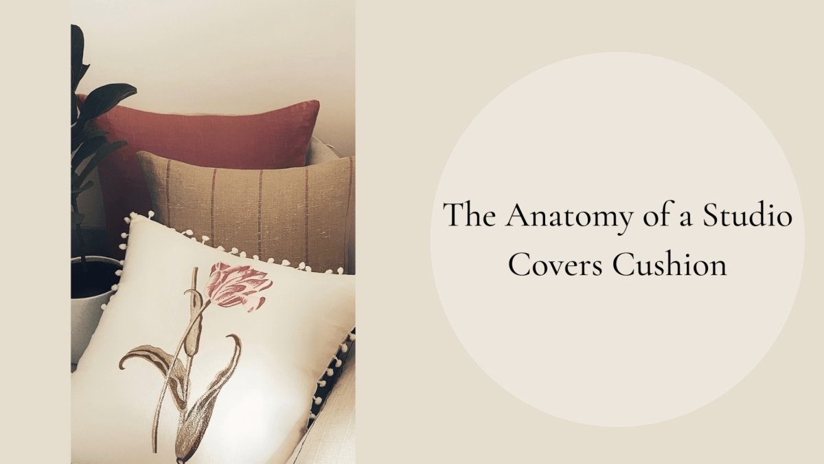 The Anatomy of a Studio Covers Cushion - Studio Covers